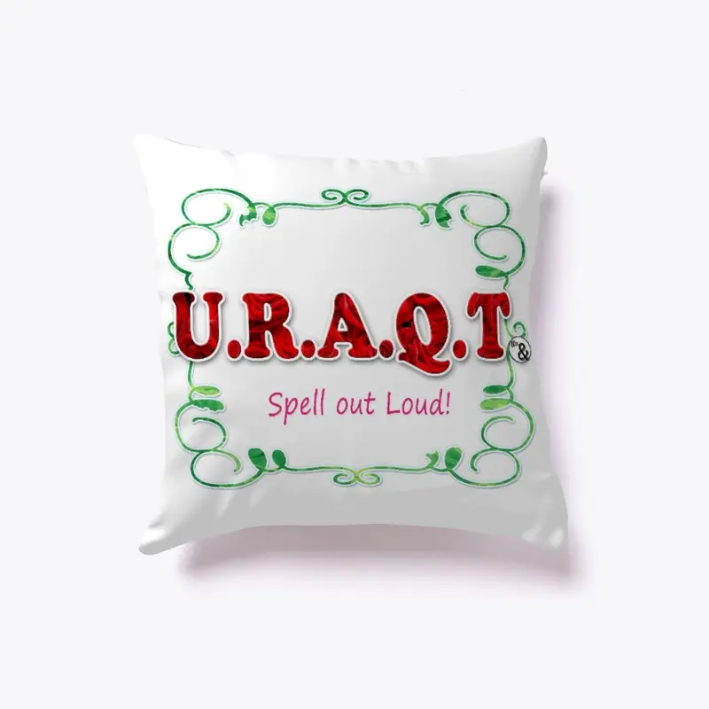 #U.R.A.Q.T. - {Spell it out Loud}