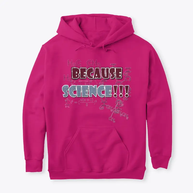 Because Science