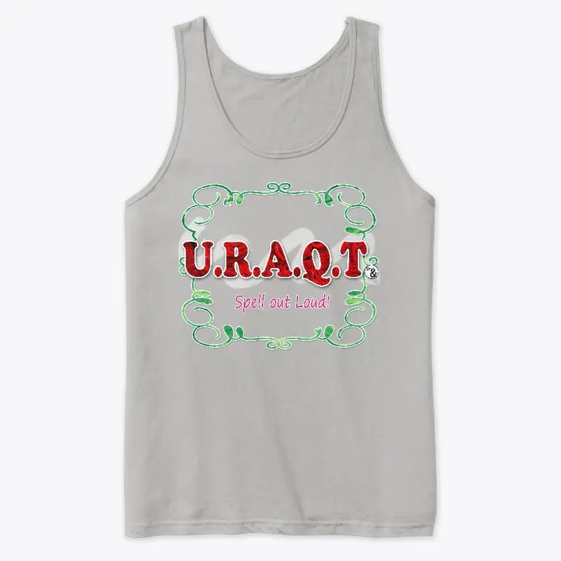 #U.R.A.Q.T. - {Spell it out Loud}